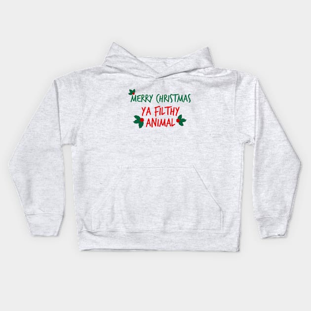 Merry Christmas ya Filthy Animal Kids Hoodie by FontfulDesigns